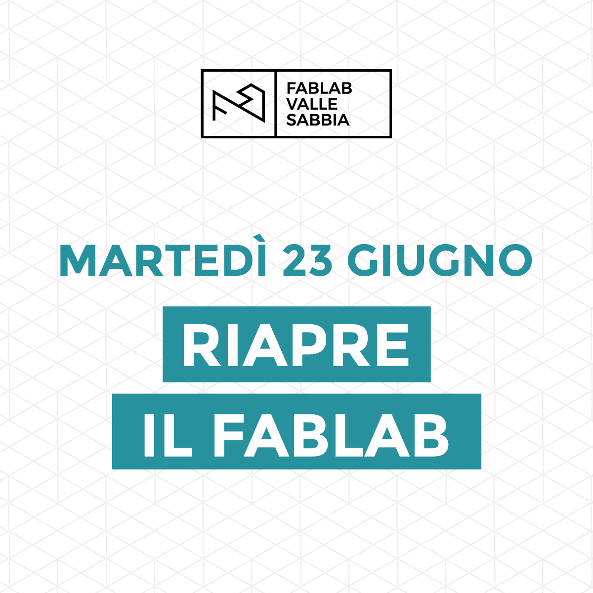martedì 23 giugno il fablab riapre