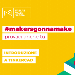 makersgonnamake video Introduzione a Tinkercad